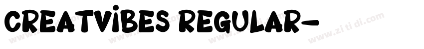 CreatVibes Regular字体转换